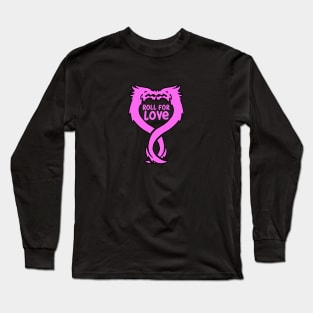 Roll for love! Dnd Long Sleeve T-Shirt